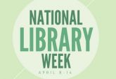 Celebrate National Library Week April 24 - 29